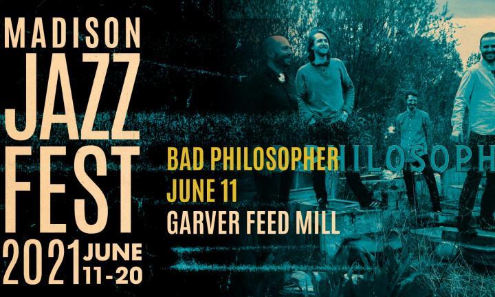 Bad Philosopher - Madison Jazz Festival 2021