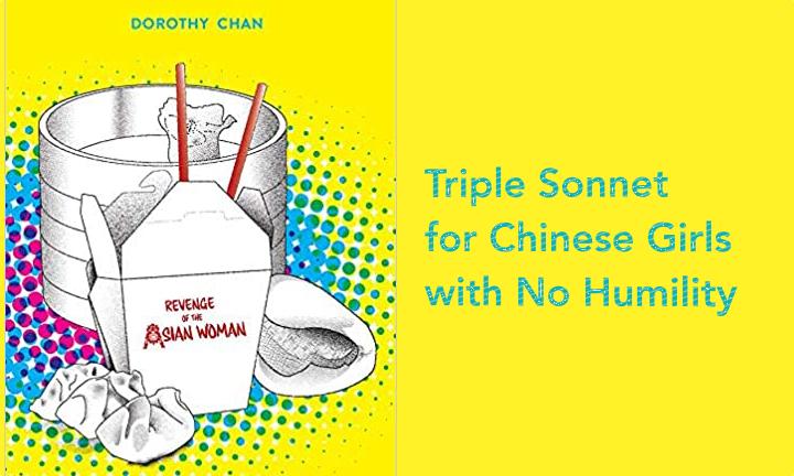 Triple Sonnet for Chinese Girls with No Humility Dorothy Chan 